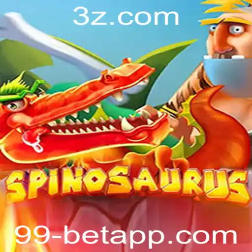 Spinosaurus: O Empolgante Jogo de Apostas da 99bet